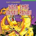 Naga Emas Danau Ranau cerita rakyat dari Lampung ebook