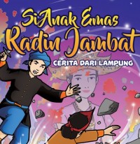 Image of Si Anak Emas Radin Jambat cerita dari Lampung ebook