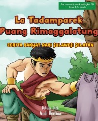 Image of La Tadamparek Puang Rimaggalatung cerita rakyat dari Sulawesi Selatan ebook