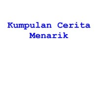 Kumpulan Cerita Menarik ebook