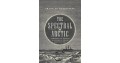 The spectral arctic :a history of dreams and ghosts in polar exploration