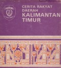 Cerita Rakyat Daerah Kalimantan Timur ebook