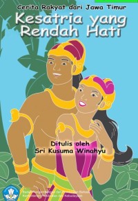 Image of Kesatria Yang Rendah Hati cerita rakyat dari Jawa Timur ebook