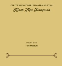 Image of Kisah Tiga Pangeran cerita rakyat dari Sumatra Selatan ebook