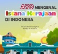 Ayo Mengenal Istana Kerajaan Di Indonesia ebook