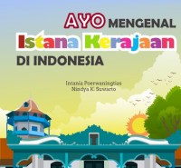 Ayo Mengenal Istana Kerajaan Di Indonesia ebook