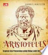 Image of Aristoteles:Inspirasi dan pencerahan untuk hidup lebih bermakna