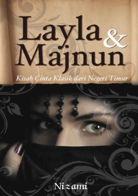 Layla & Majnun:Kisah CInta Klasik dari Negeri Timur