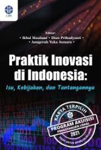 Image of Praktik Inovasi di Indonesia:Isu, Kebijakan, dan Tantangannya