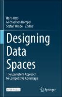 Image of Designing data spaces:the ecosystem approach to competitive advantage