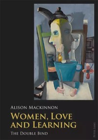 Image of Women, Love and Learning :The Double Bind